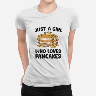 Just A Girl Who Loves Pancakes Women T-shirt | Crazezy