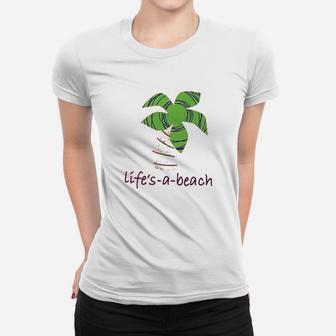 Life Is A Beach Women T-shirt | Crazezy UK