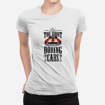 Life Too Short To Drive Boring Cars Vintage Classic Gift Women T-shirt | Crazezy AU