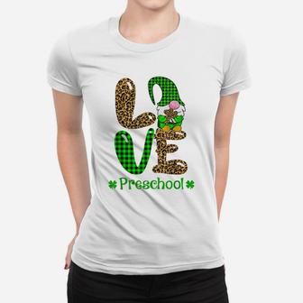 Love Preschool Gnome St Patrick's Day Irish Teacher Gifts Women T-shirt | Crazezy AU