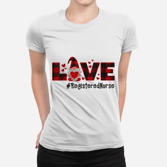 Love Registered Nurse Gnome Flannel Valentine's Day Women T-shirt | Crazezy