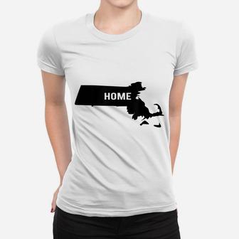 Massachusetts Is Home Boston Berkshires Cape Cod Love Gift Women T-shirt | Crazezy