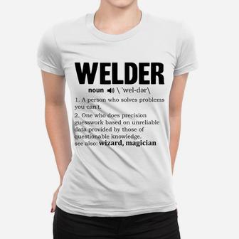 Mens Funny Welder Definition Welding Dictionary Noun Fun Women T-shirt | Crazezy
