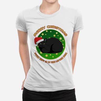 Merry Christmas Your Gift Is In The Litter Box Cat Xmas Sweatshirt Women T-shirt | Crazezy