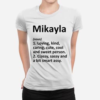 Mikayla Definition Personalized Funny Birthday Gift Idea Women T-shirt | Crazezy