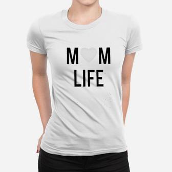 Mom Life Women T-shirt | Crazezy