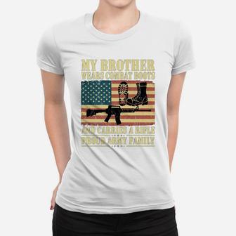 My Brother Wears Combat Boots Proud Army Family Shirt Gift Women T-shirt | Crazezy