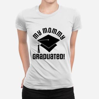My Mommy Graduated College Graduate Women T-shirt - Thegiftio UK