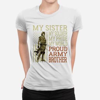 My Sister My Soldier Hero - Military Proud Army Brother Gift Women T-shirt | Crazezy