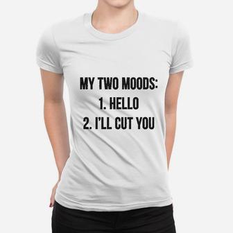 My Two Moods Women T-shirt | Crazezy AU