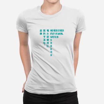 Never Ever Cut A Deal Women T-shirt | Crazezy AU