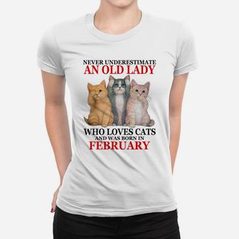 Never Underestimate An Old Lady Who Loves Cats - February Women T-shirt | Crazezy CA