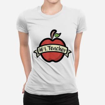 Number One Teacher T Shirt Gift Appreciation Day 1 Apple Women T-shirt | Crazezy
