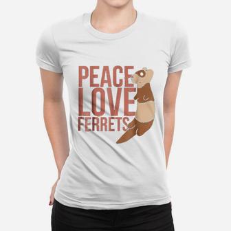 Peace Love Ferrets Women T-shirt | Crazezy