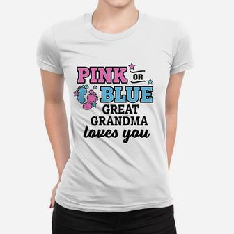 Pink Or Blue Great Grandma Loves You Women T-shirt | Crazezy DE