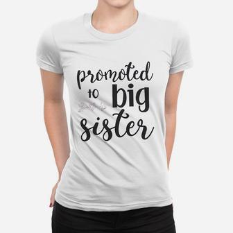 Promoted To Big Sister Women T-shirt | Crazezy