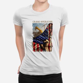 Proud Crane Operator American Flag Love Crane Operator Job Women T-shirt | Crazezy
