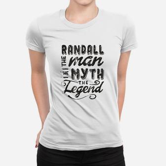 Randall The Man Myth Legend Women T-shirt | Crazezy