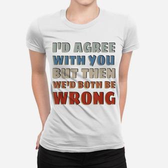 Rude But Funny - Sarcastic Saying Quote - Funny Women T-shirt | Crazezy DE