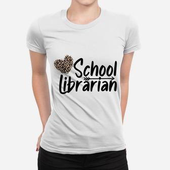 School Librarian Leopard Heart Leopard Reading Librarians Women T-shirt | Crazezy