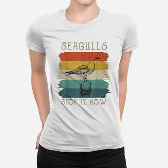 Seagulls Stop It Now Bird Lover 80S Retro Funny Seagulls Women T-shirt | Crazezy CA