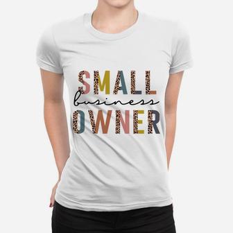 Small Business Owner Tee For Women Ceo Entrepreneur Sweatshirt Women T-shirt | Crazezy AU