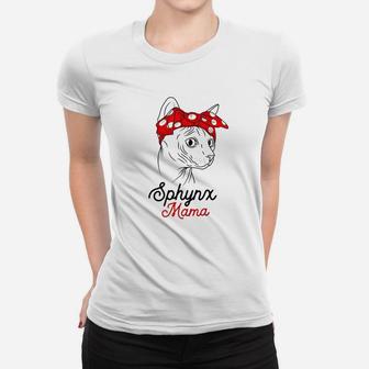 Sphynx Mama Cat Sphinx Hairless Funny Cat Owner Lovers Gift Women T-shirt | Crazezy DE
