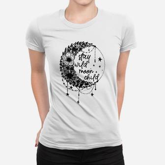 Stay Wild Flower Child Crescent Moon Hippie Women T-shirt | Crazezy AU