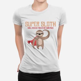 Super Sloth Funny Superhero Hero Slow Animal Tee Women T-shirt | Crazezy UK