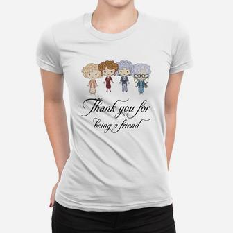 Thank You For Being A Friend Women T-shirt - Thegiftio UK