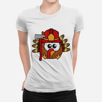 Thanksgiving Firefighter Turkey - Funny Feast Day Gift Women T-shirt | Crazezy