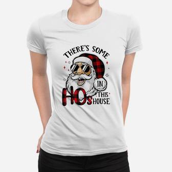 There Is Some Hos In This House Women T-shirt | Crazezy AU