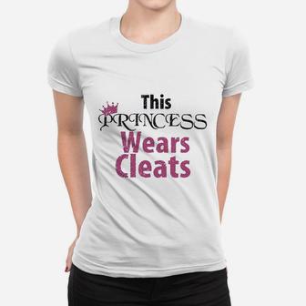 This Princess Wears Cleats Women T-shirt | Crazezy DE