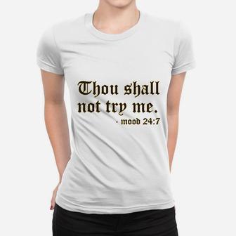 Thou Shall Not To Try Me Women T-shirt | Crazezy CA