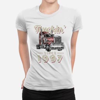 Truckin Since 1997 Trucker Big Rig Driver 24Th Birthday Women T-shirt | Crazezy CA