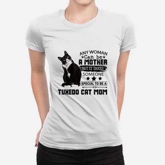 Tuxedo Cat Mom Quote Tuxie Cat Women T-shirt | Crazezy