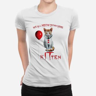 We All Meow Down Here Clown Cat Kitten Women T-shirt | Crazezy