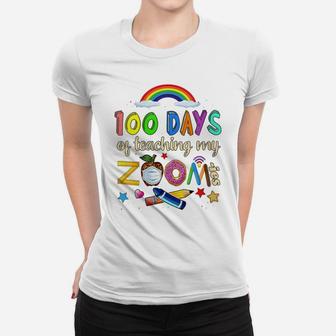 Womens 100 Days Of School Teaching My Zoom-Ies Virtual Teacher Gift Women T-shirt | Crazezy