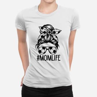 Womens Dy Mom Life Soccer Lover Mothers Day Messy Bun Women T-shirt | Crazezy CA