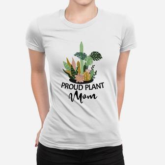 Womens Funny Garden Mama Proud Plant Mom Women T-shirt | Crazezy AU