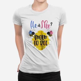Womens Gender Reveal What Will It Bee Shirt He Or She Mom Women T-shirt | Crazezy