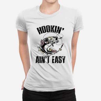 Womens Hooking Ain't Easy Funny Fishing Girl Women Flower Saying Women T-shirt | Crazezy