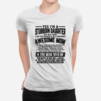 Womens I Am A Stubborn Daughter Of A Fearking Awesome Mom Xmas Gift Women T-shirt | Crazezy CA