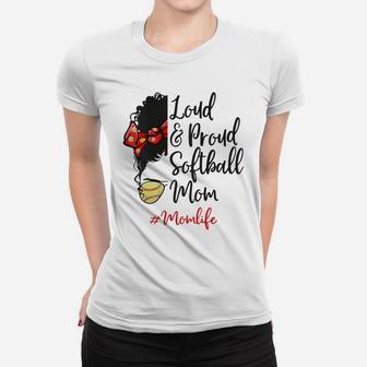 Womens Mom Life Loud And Proud Softball Mothers Day Afro Messy Bun Women T-shirt | Crazezy DE