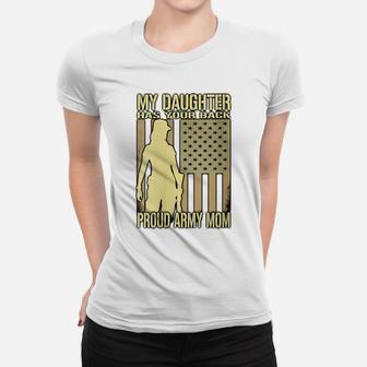 Womens My Daughter Has Your Back Proud Army Mom Military Mother Women T-shirt | Crazezy UK