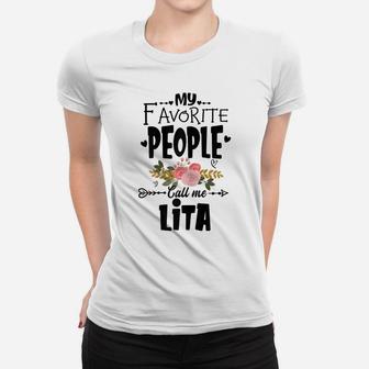 Womens My Favorite People Call Me Lita Flower Tee Mother's Day Women T-shirt | Crazezy