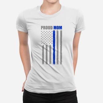 Womens Police Mom Proud Thin Blue Line Flag Police Women T-shirt | Crazezy