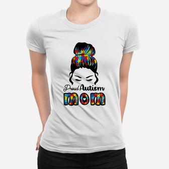 Womens Proud Autism Mom Messy Bun Girl Puzzle Piece Women T-shirt | Crazezy