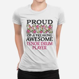 Womens Proud Mom Awesome Tenor Drum Player Women T-shirt | Crazezy
