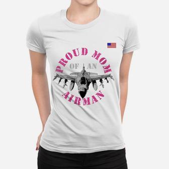 Womens Proud Mom Of An Airman Air Man Military Pilot Fighter Jet Women T-shirt | Crazezy AU